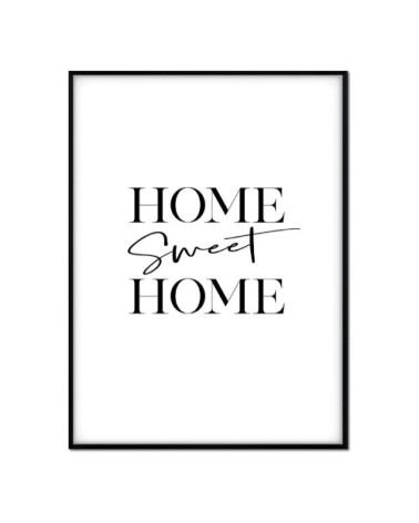 Affiche avec cadre noir - Home Sweet Home - 50x70