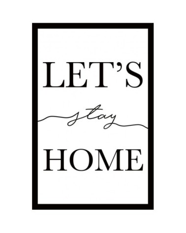 Tableau sur verre synthétique let's stay home 42x63 cm